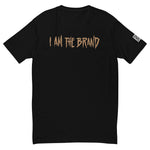 I Am the Brand Short Sleeve T-shirt