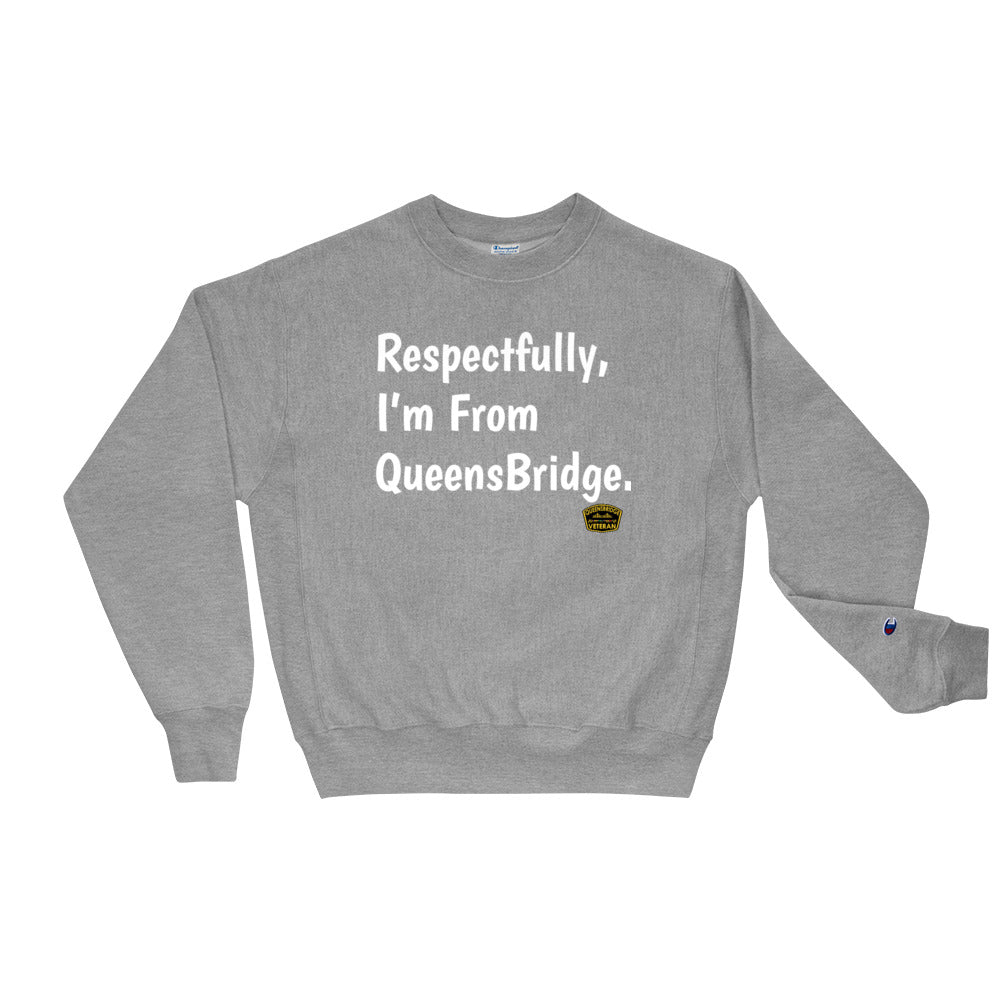 Respectfully. Champion Sweatshirt