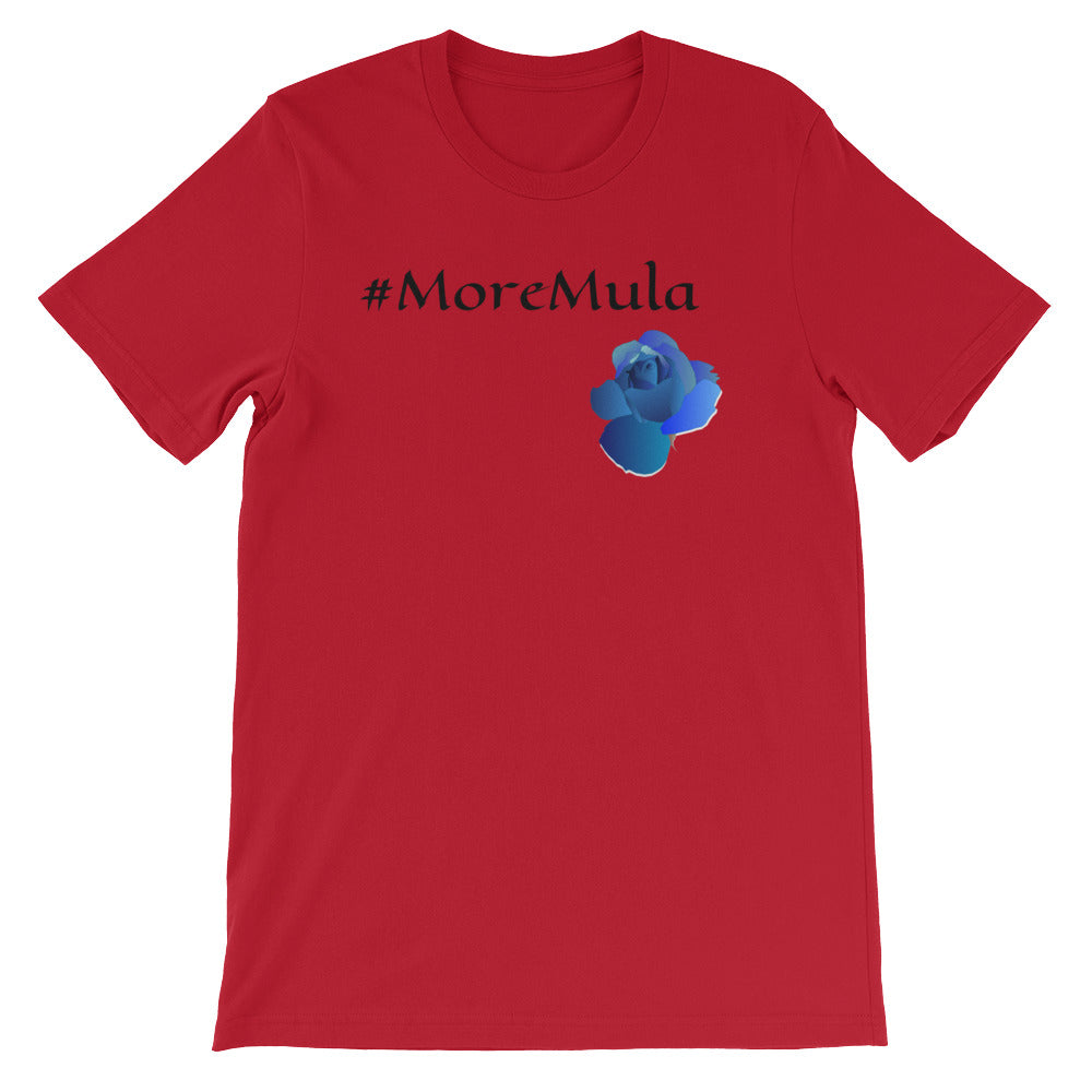 More Mula (4evamook) Short-Sleeve Unisex T-Shirt