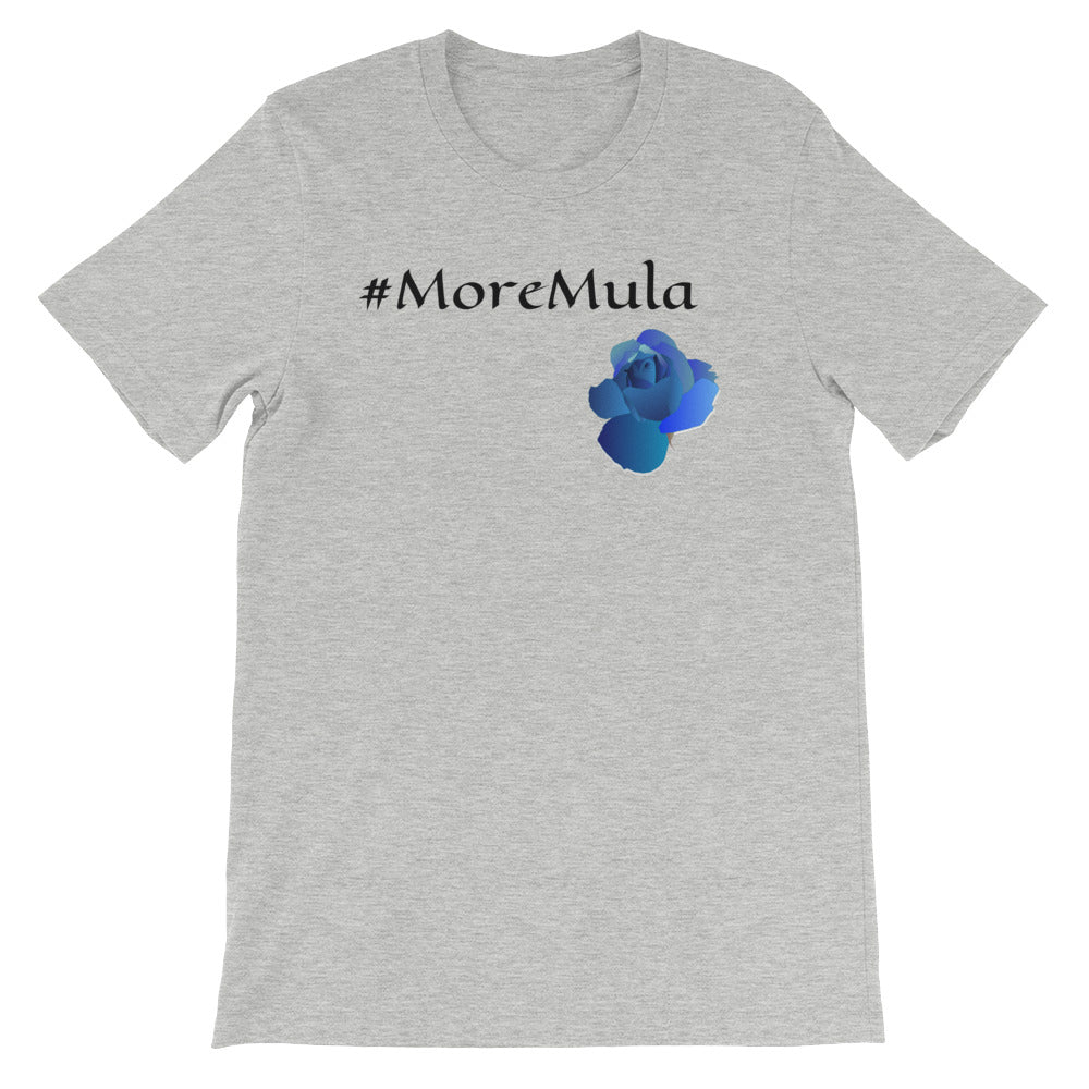 More Mula (4evamook) Short-Sleeve Unisex T-Shirt