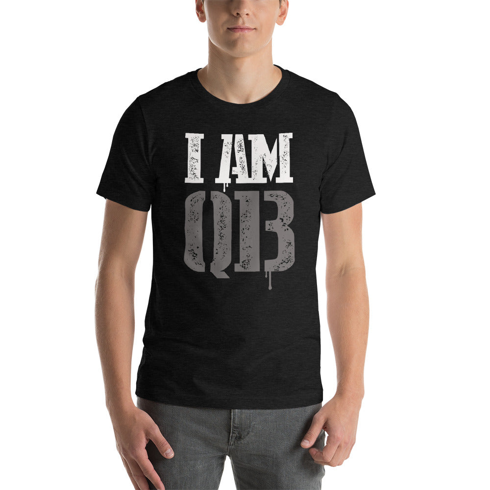 I Am Qb  Unisex Tailored Assorted Colors T- Shirt