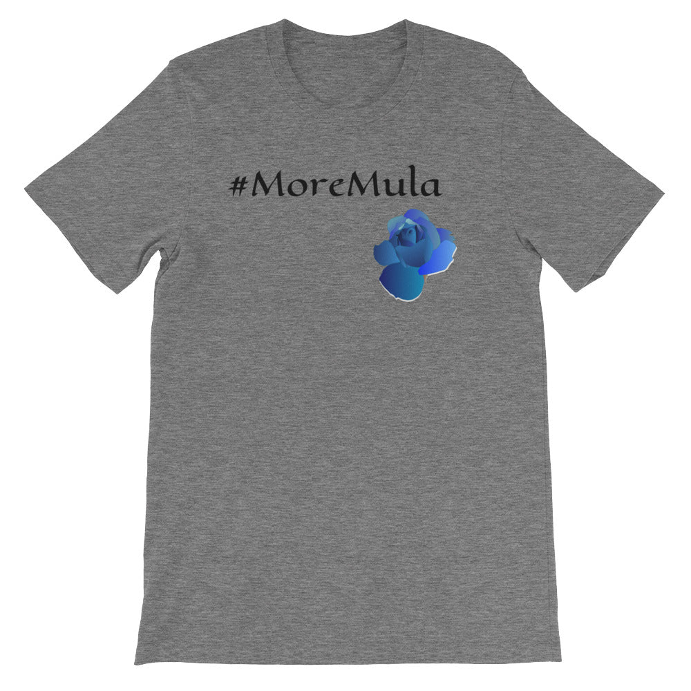 More Mula (4evamook) Short-Sleeve Unisex T-Shirt