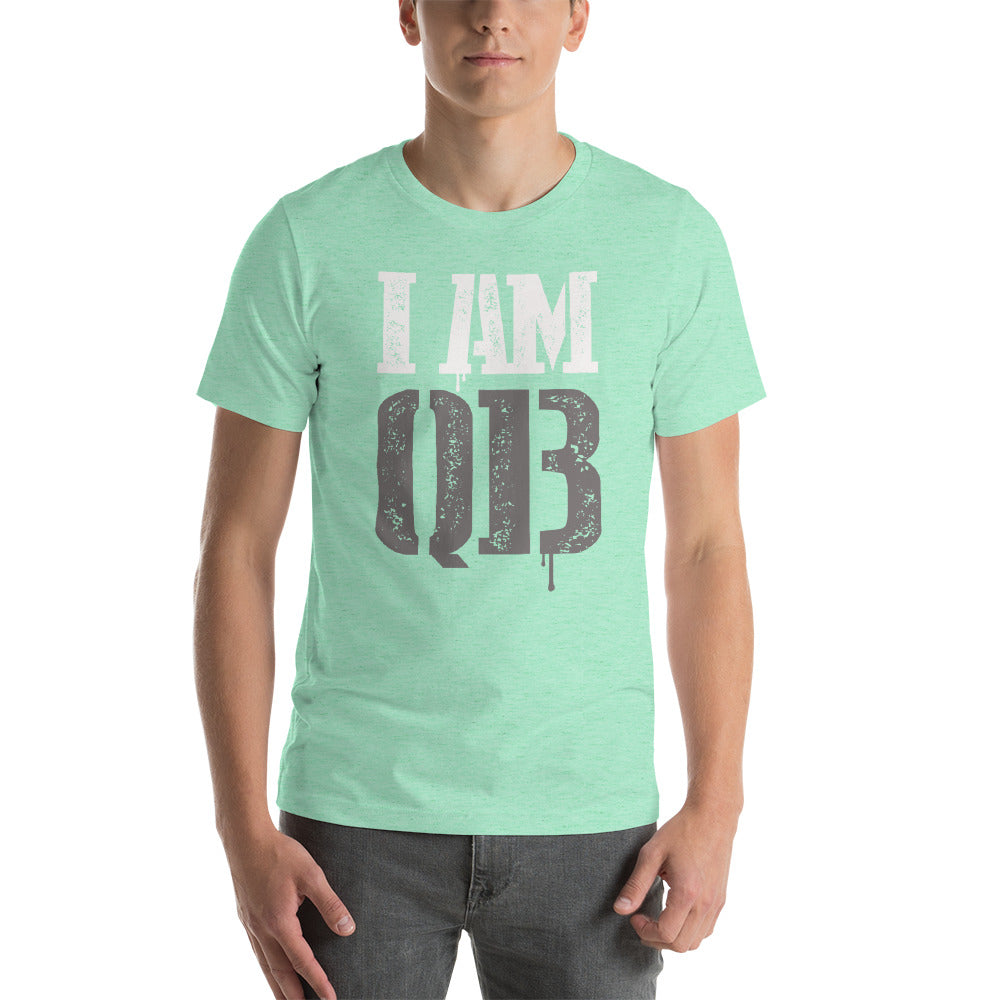 I Am Qb  Unisex Tailored Assorted Colors T- Shirt