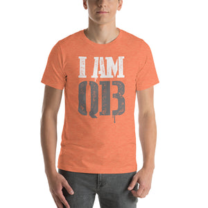 I Am Qb  Unisex Tailored Assorted Colors T- Shirt