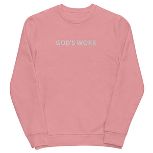 GOD’S WORK  !!! Unisex eco sweatshirt