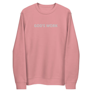 GOD’S WORK  !!! Unisex eco sweatshirt