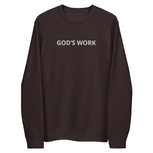 GOD’S WORK  !!! Unisex eco sweatshirt