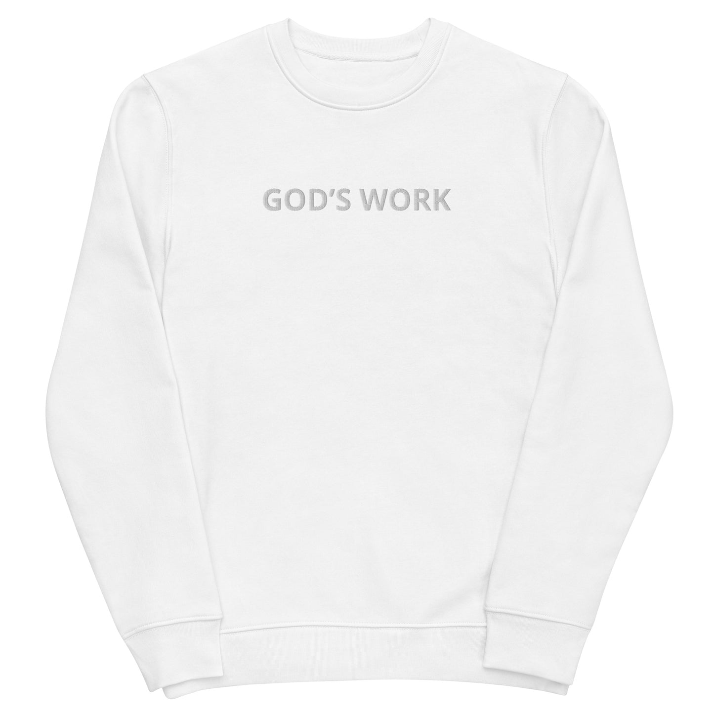 GOD’S WORK  !!! Unisex eco sweatshirt