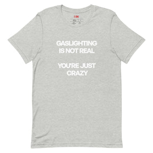 Gaslighting Unisex t-shirt