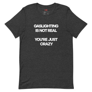 Gaslighting Unisex t-shirt